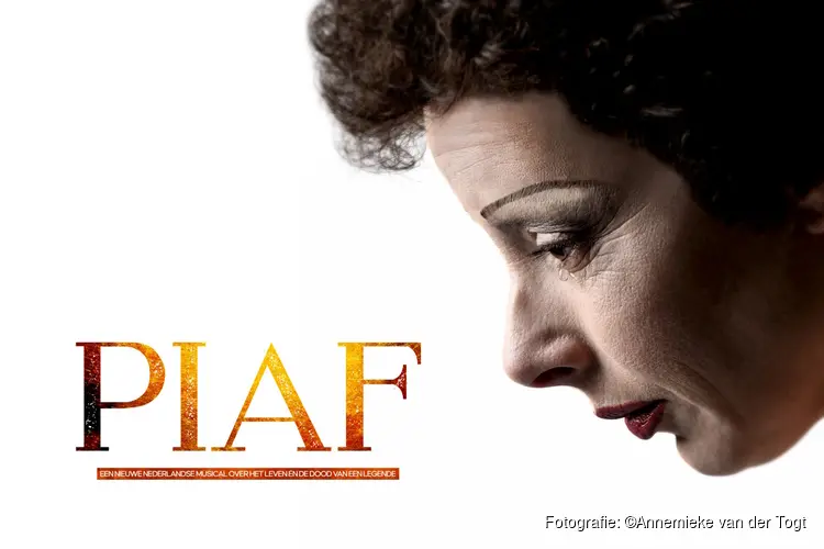 PIAF, nieuwe Nederlandse over het leven en dood van een legende